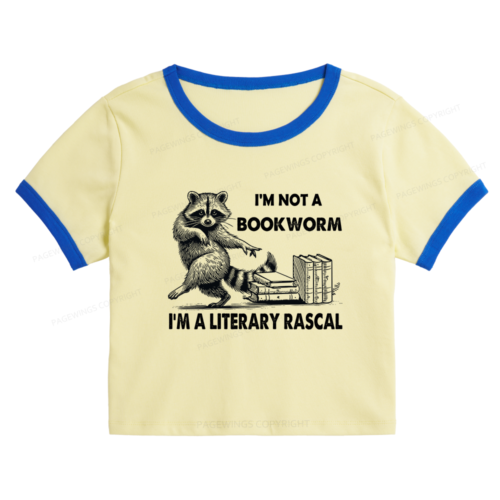 Pagewings I'm Not A Bookworm I'm A Literary Rascal Baby Tee Crop Ringer T-Shirt