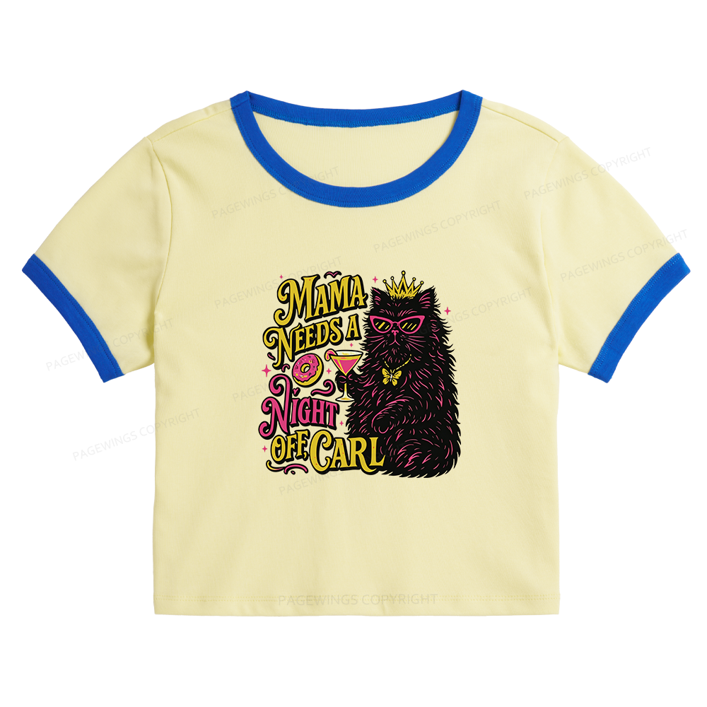 Pagewings Mama Needs A Night Off Baby Tee Crop Ringer T-Shirt