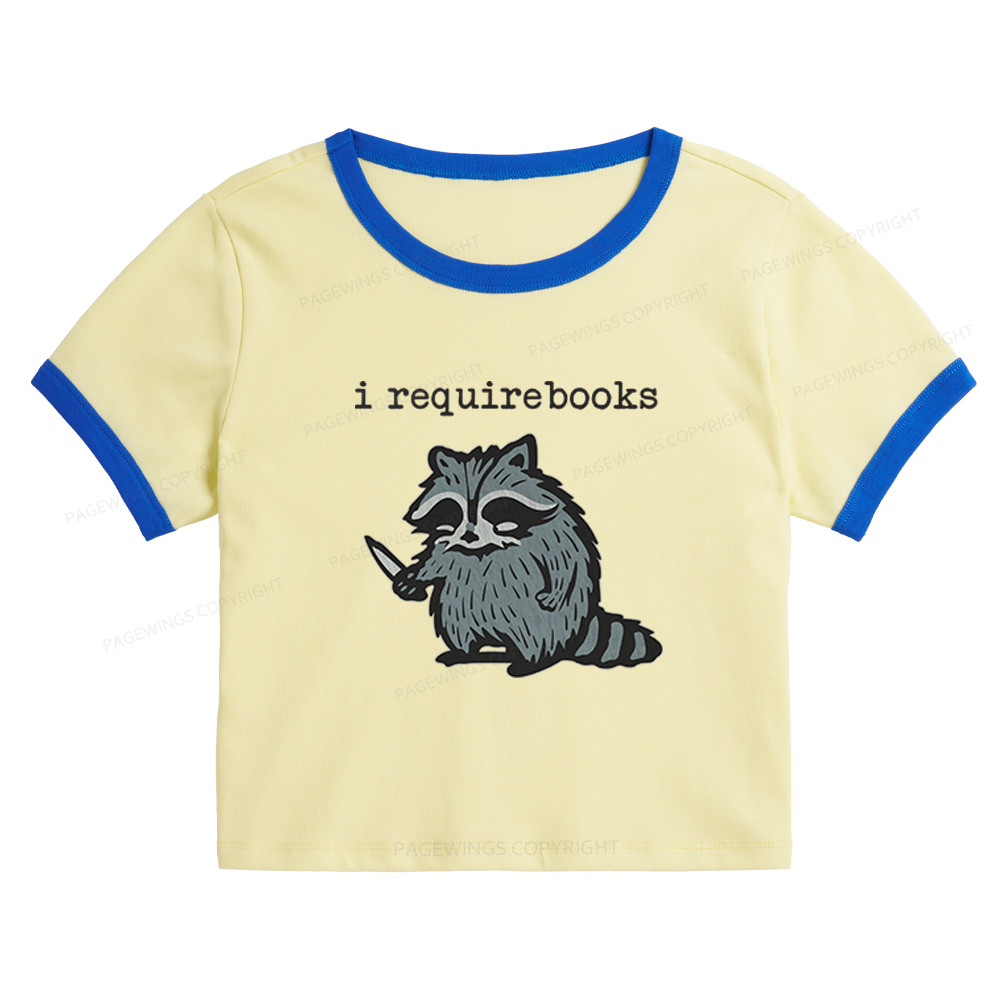 Pagewings I Require Books Baby Tee Cropped Ringer T-Shirt 