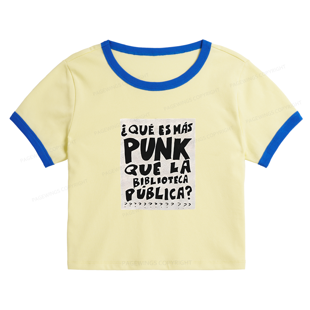 Pagewings What's More Punk Than The Public Library Baby Tee Cropped Ringer T-Shirt 