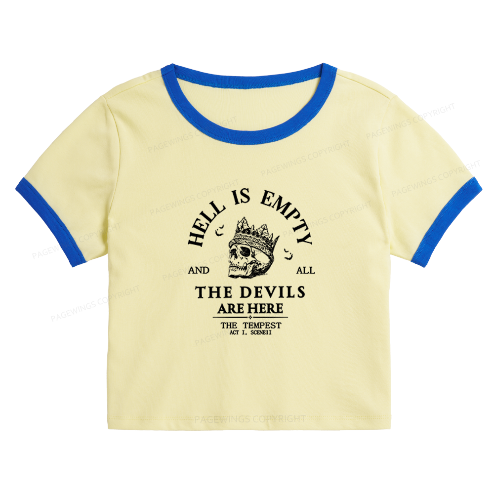 Pagewings Hell Is Empty And All The Devils Are Here Baby Tee Cropped Ringer T-Shirt 