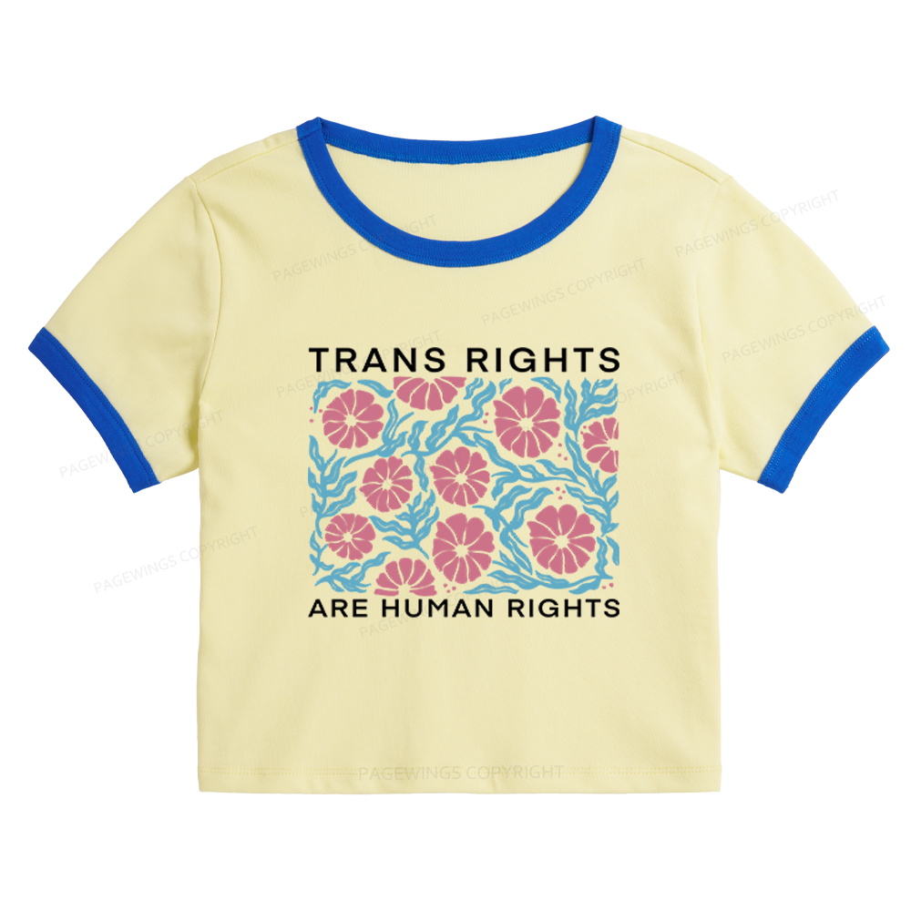 Pagewings Trans Rights Are Human Rights Baby Tee Cropped Ringer T-Shirt 