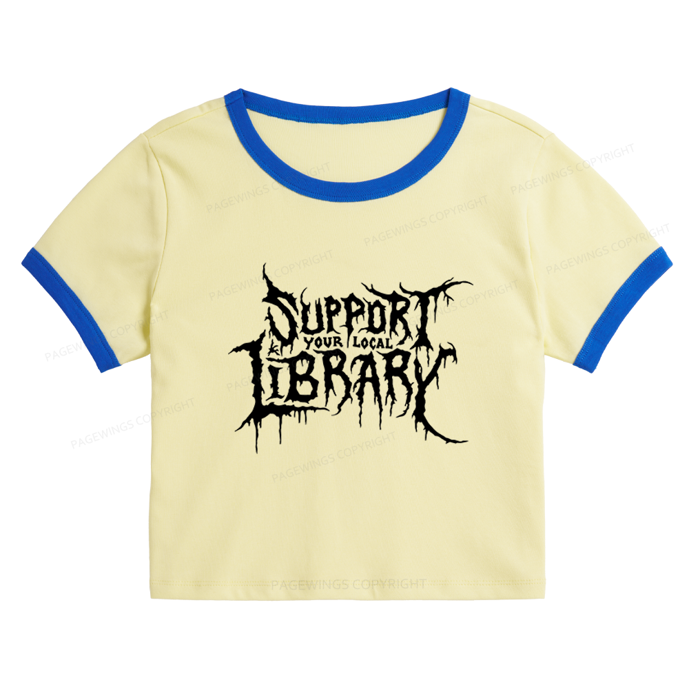 Pagewings Support Your Local Library Baby Tee Cropped Ringer T-Shirt 