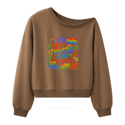 Pagewings More Pride Less Prejudice Women Off Shoulder Sweatshirt