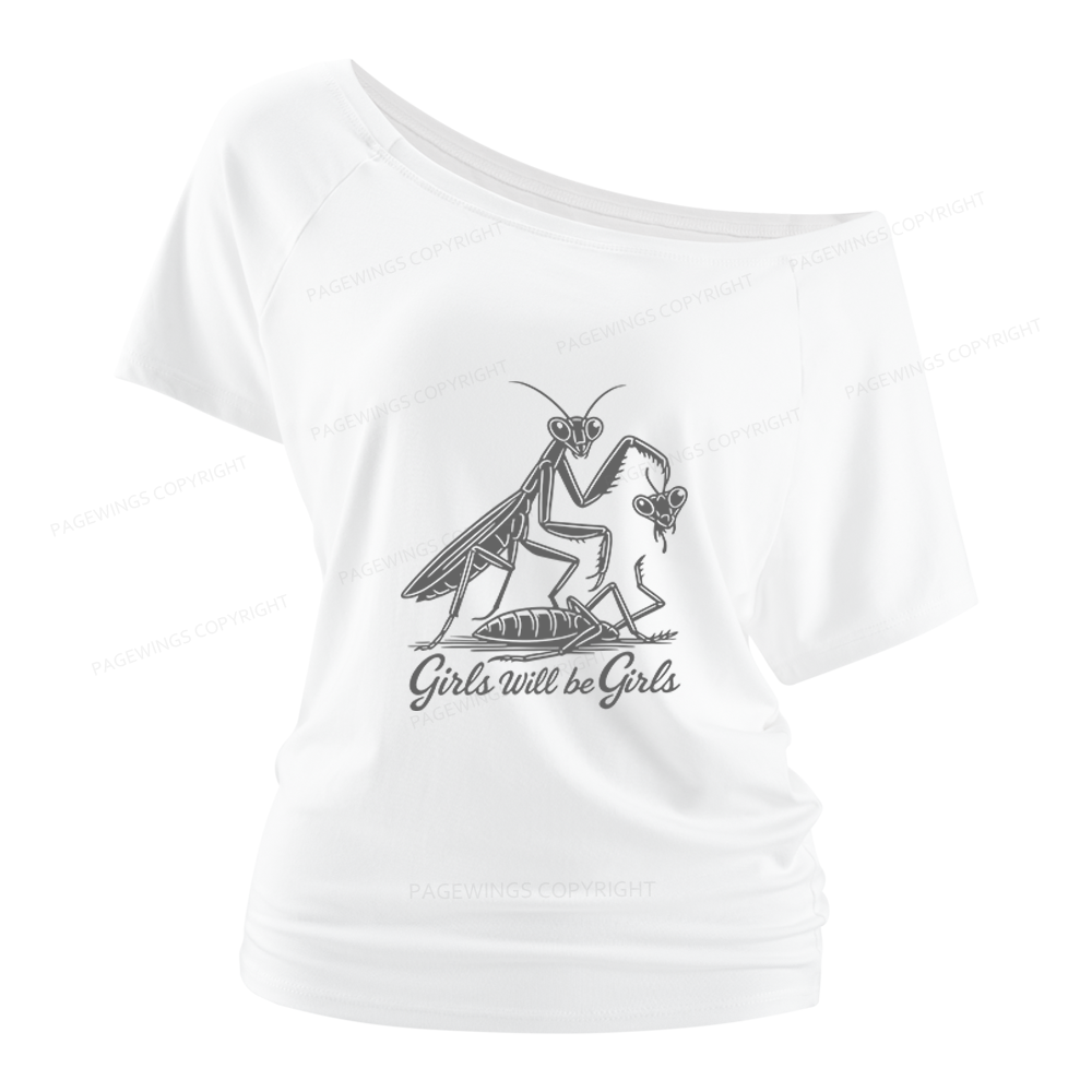 Pagewings Girls Will Be Girls Women Off Shoulder T-shirts