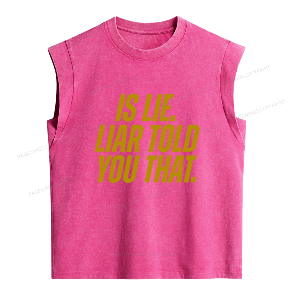 Pagewings Is Lie Liar Told You That Women's Washed Tank Top