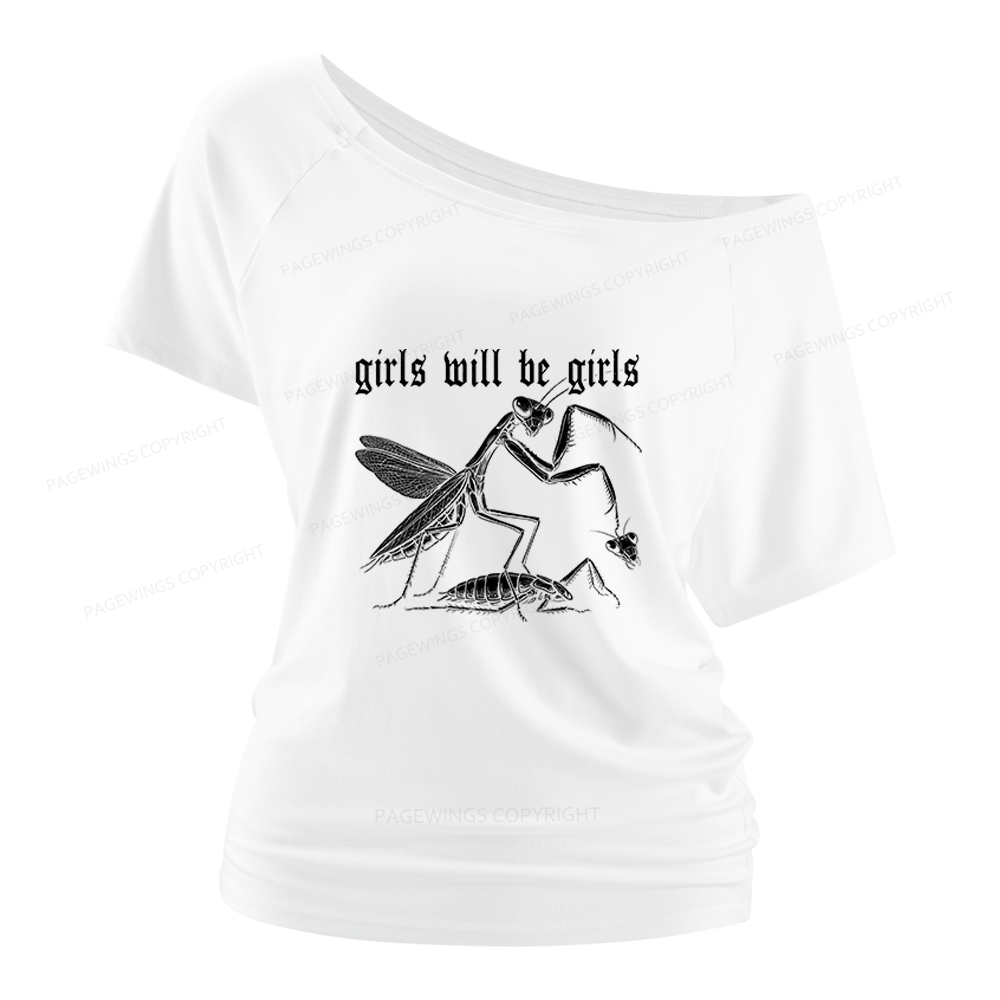 Pagewings Girls Will Be Girls Women Off Shoulder T-shirts