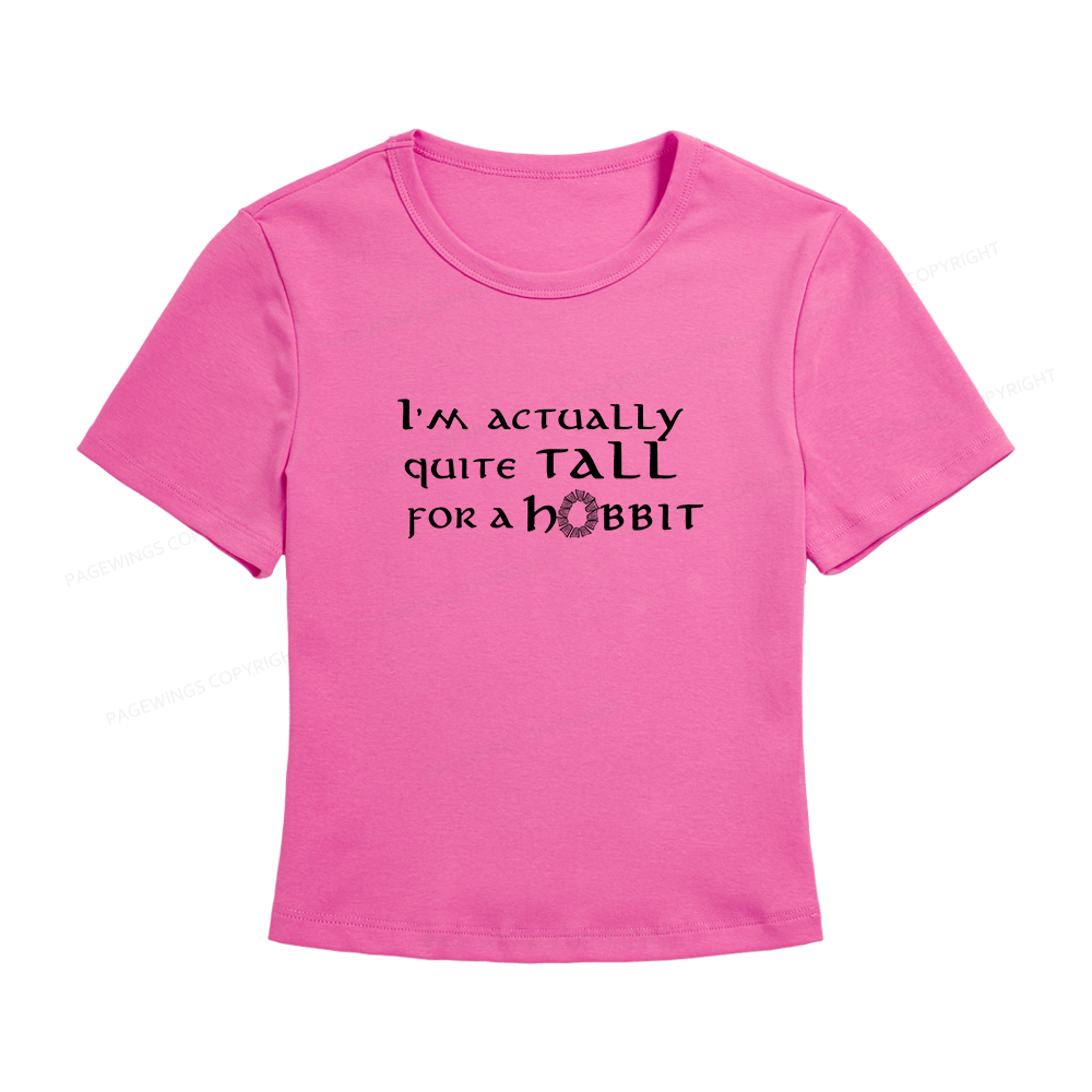 Pagewings I'm Actually Quite Tall Women's Baby Tee