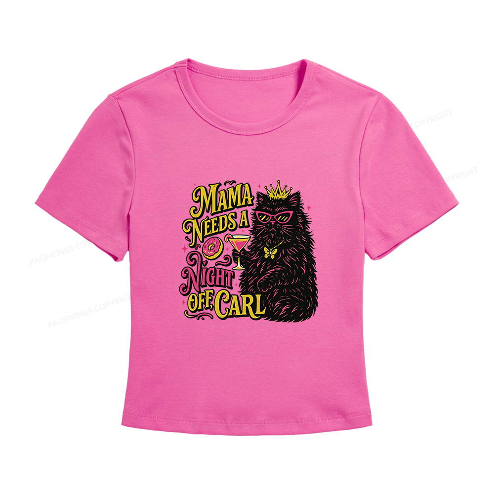 Pagewings Mama Needs A Night Off Women's Baby Tee