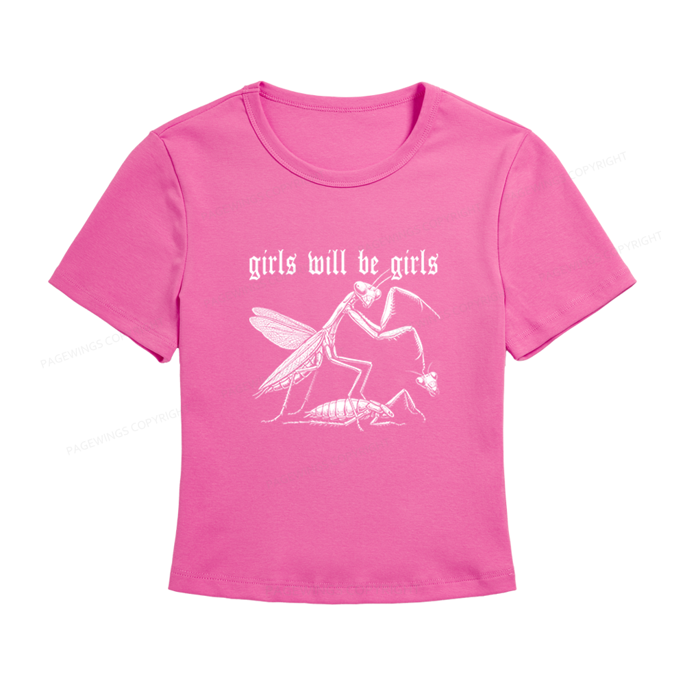 Pagewings Girls Will Be Girls Women's Baby Tee
