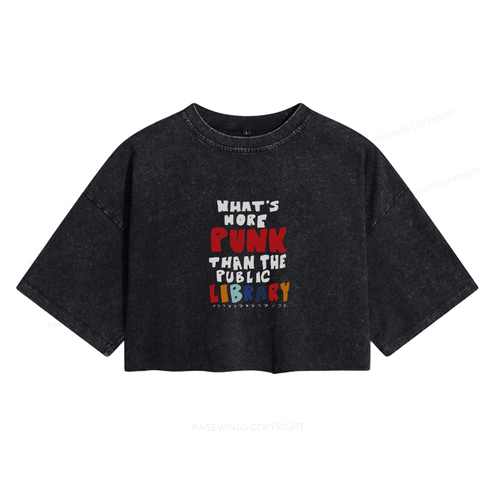 Pagewings What's More Punk Than The Public Library Women's Washed Cropped T-shirt