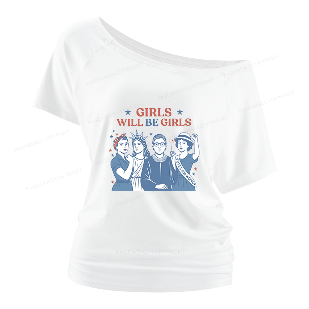 Pagewings Girls Will Be Girls Women Off Shoulder T-shirts