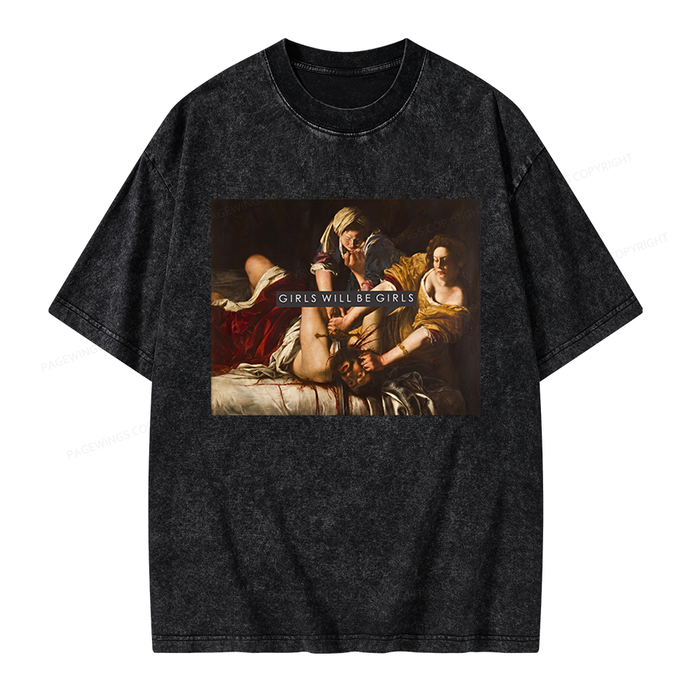 Pagewings Girls Will Be Girls Unisex Washed T-shirt