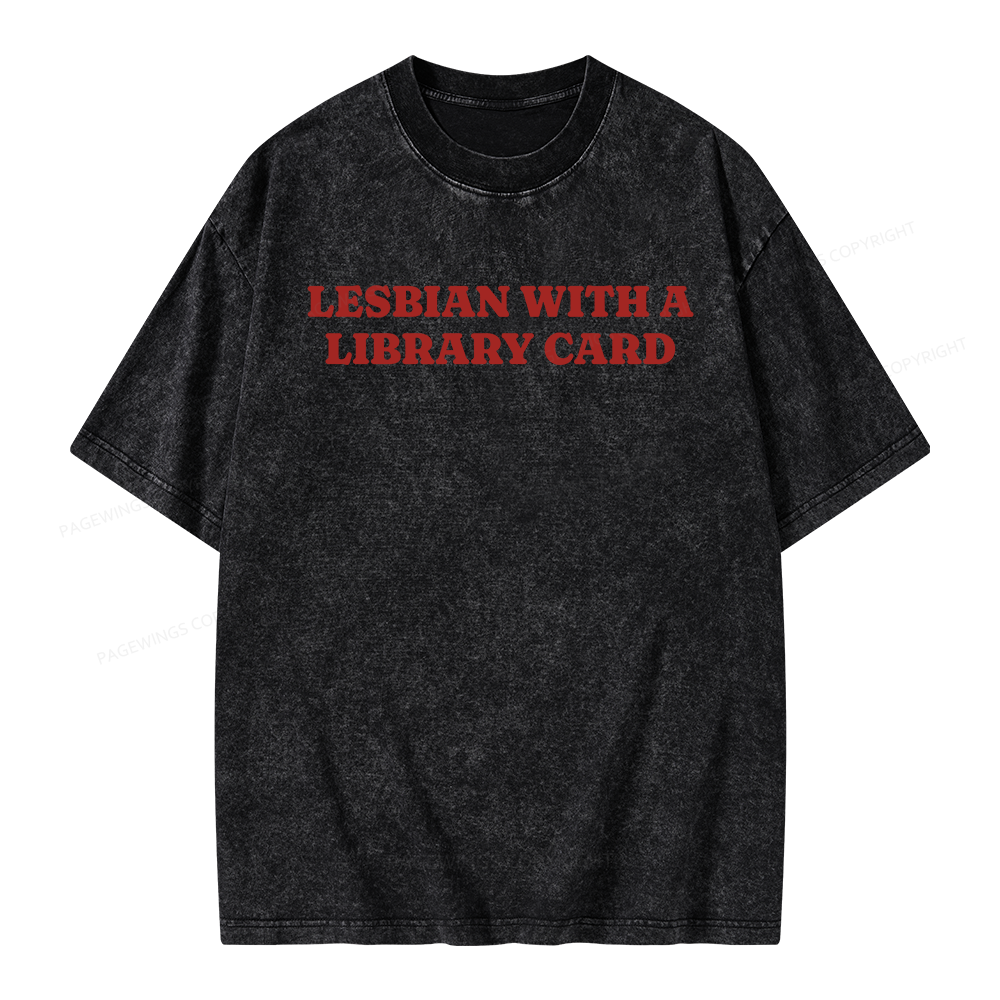 Pagewings Lesbian With A Library Card Unisex Washed T-shirt