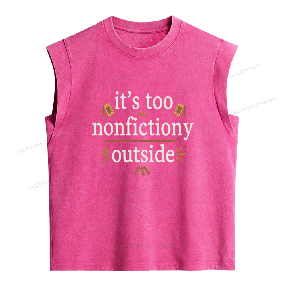 Pagewings Its Too Nonfictiony Outside Women's Washed Tank Top