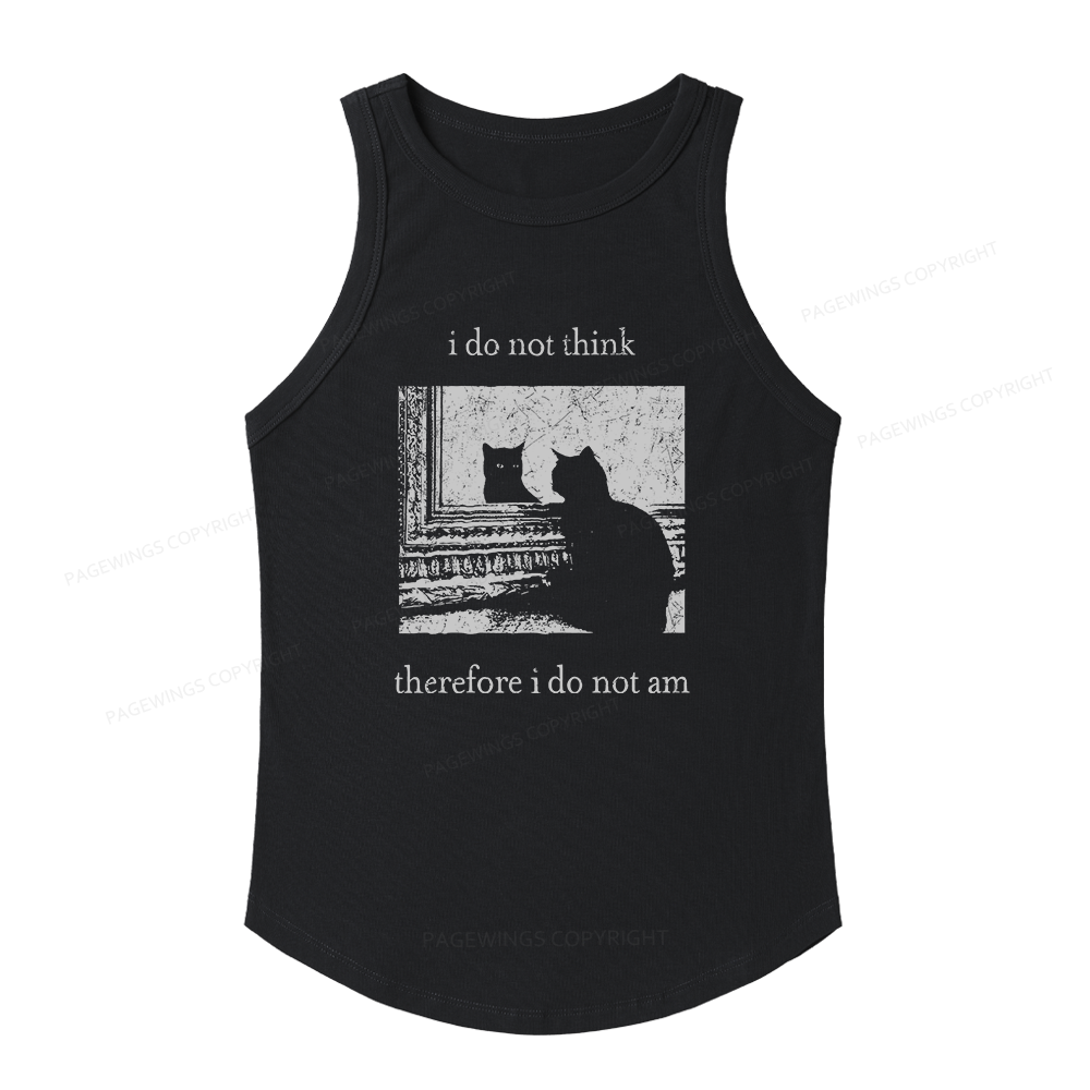 Pagewings Slim Fit I Do Not Think Therefore I Do Not Am Women's Fitted Tank Top 