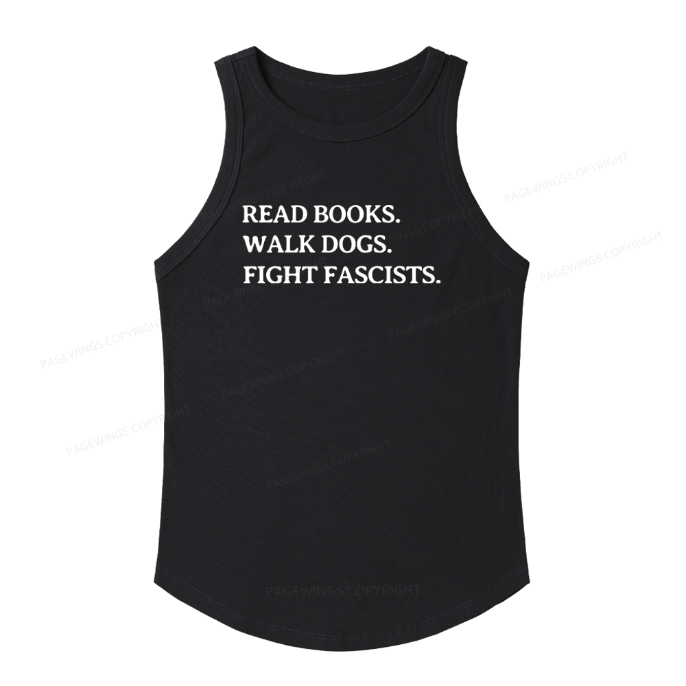 Pagewings Slim Fit Read Books Walk Dogs and Fight Fascists Women's Fitted Tank Top