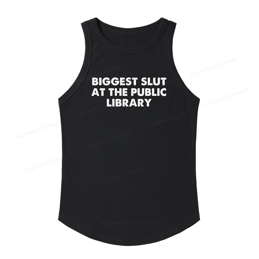 Pagewings Slim Fit Biggest Slut At The Public Library Women's Fitted Tank Top