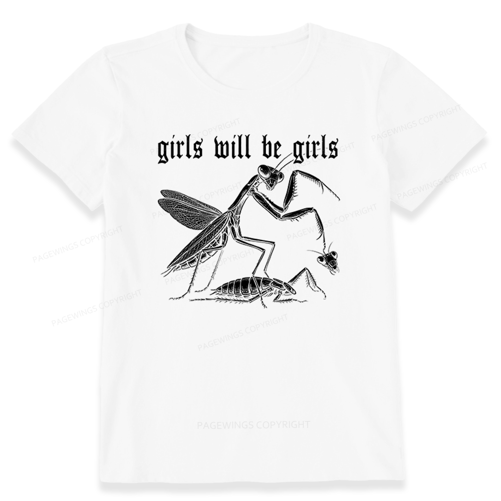 Pagewings Girls Will be Girls Unisex Classic T-shirt