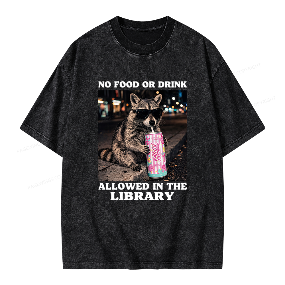 Pagewings No Food Or Drink Allowed In The Library Unisex Washed T-shirt