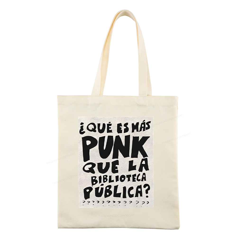 Pagewings What's More Punk Than The Public Library Tote Bag