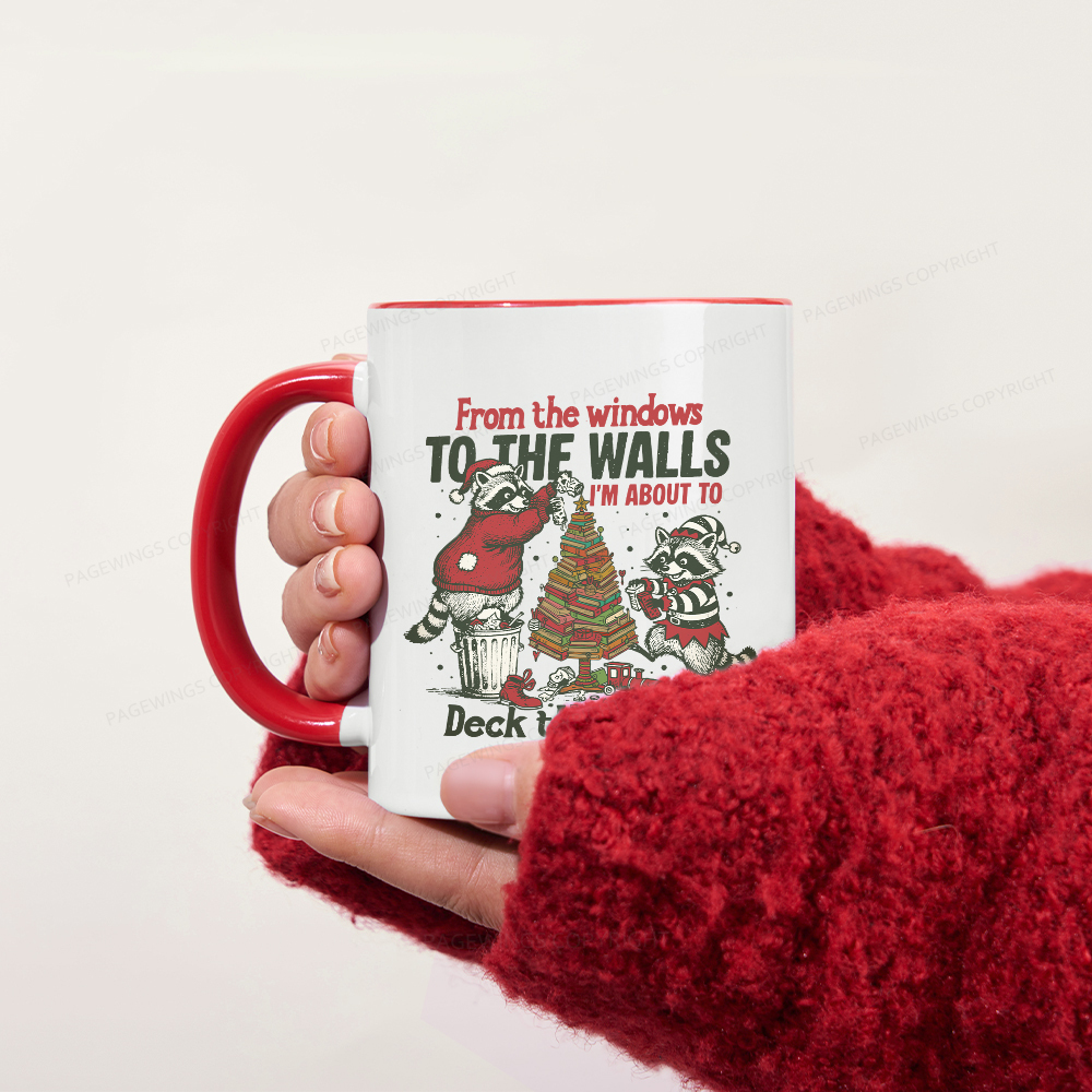 Pagewings I'm About To Deck These Halls Christmas Mug