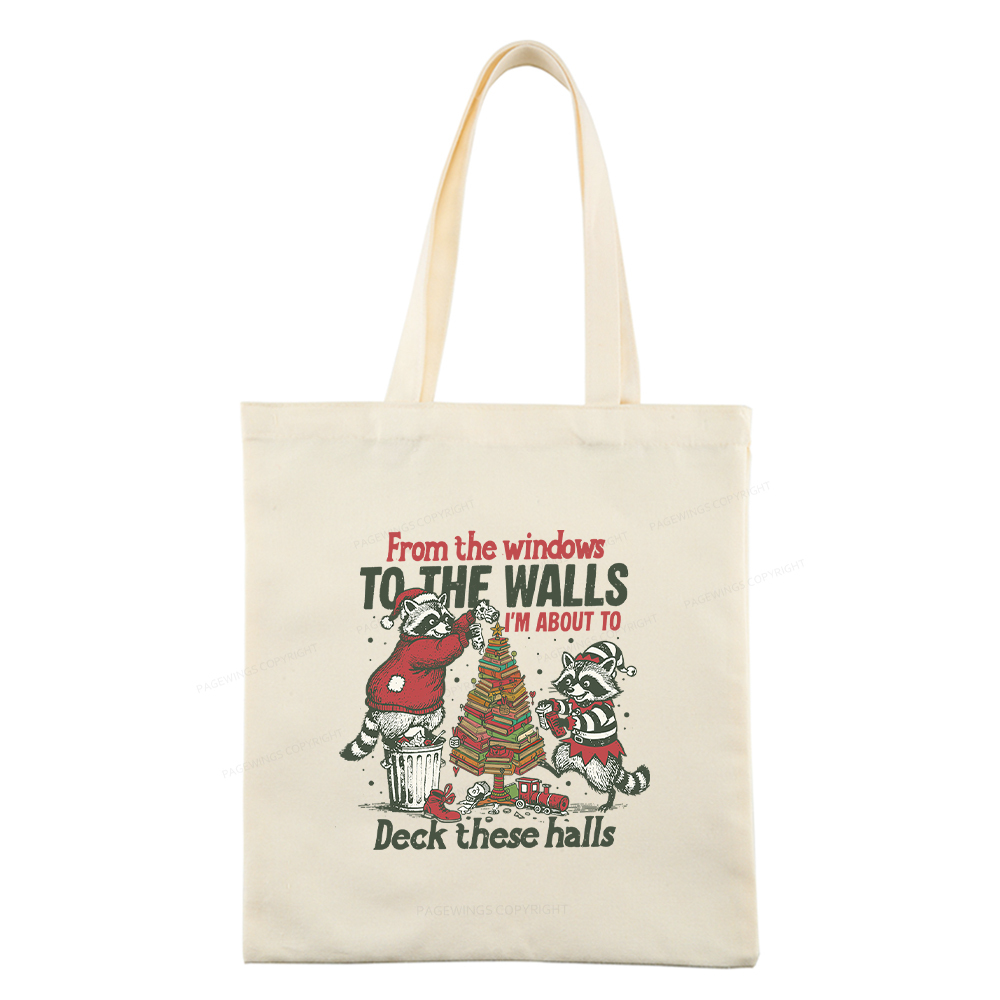 Pagewings I'm About To Deck These Halls Christmas Tote Bag