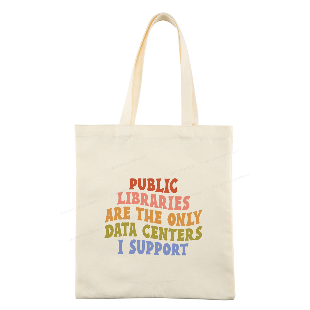 Pagewings Public libraries are the only data centers I support Tote Bag