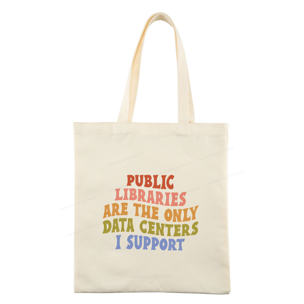 Pagewings Public libraries are the only data centers I support Tote Bag