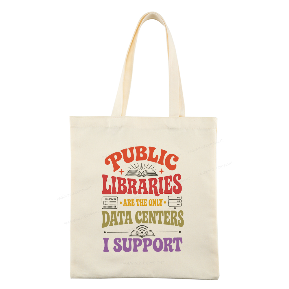 Pagewings Public libraries are the only data centers I support Tote Bag