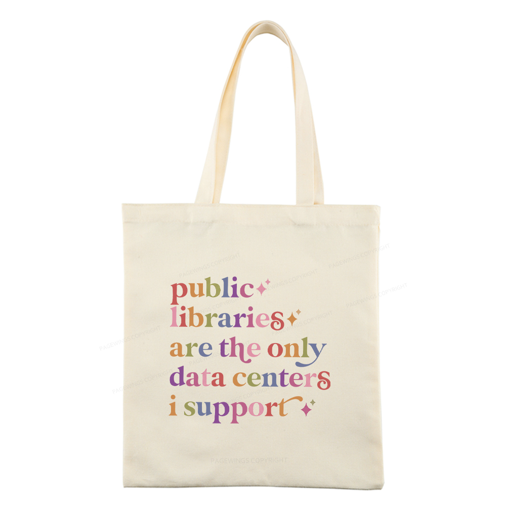 Pagewings Public libraries are the only data centers I support Tote Bag
