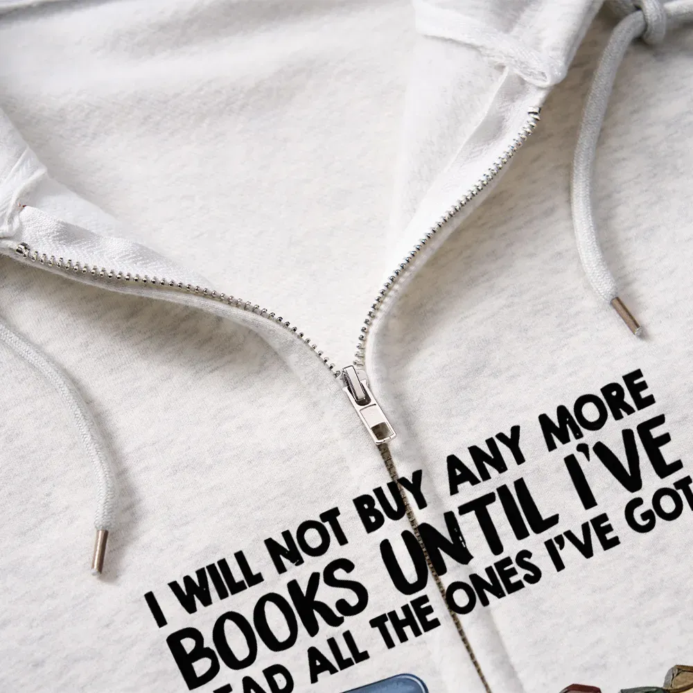 Pagewings I Will Not Buy Any More Books Unisex Fleece Zip Up Hoodie