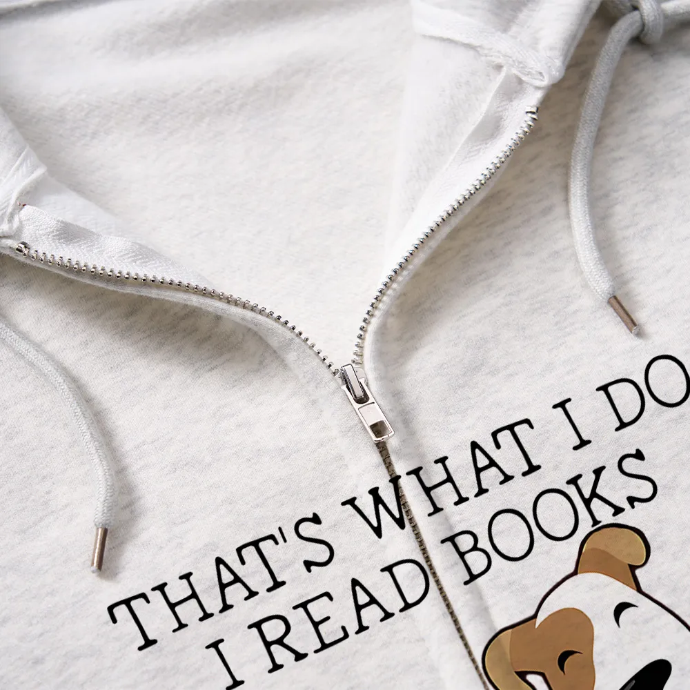 Pagewings That is What I Do I Read Books I Pet Dogs Unisex Fleece Zip Up Hoodie