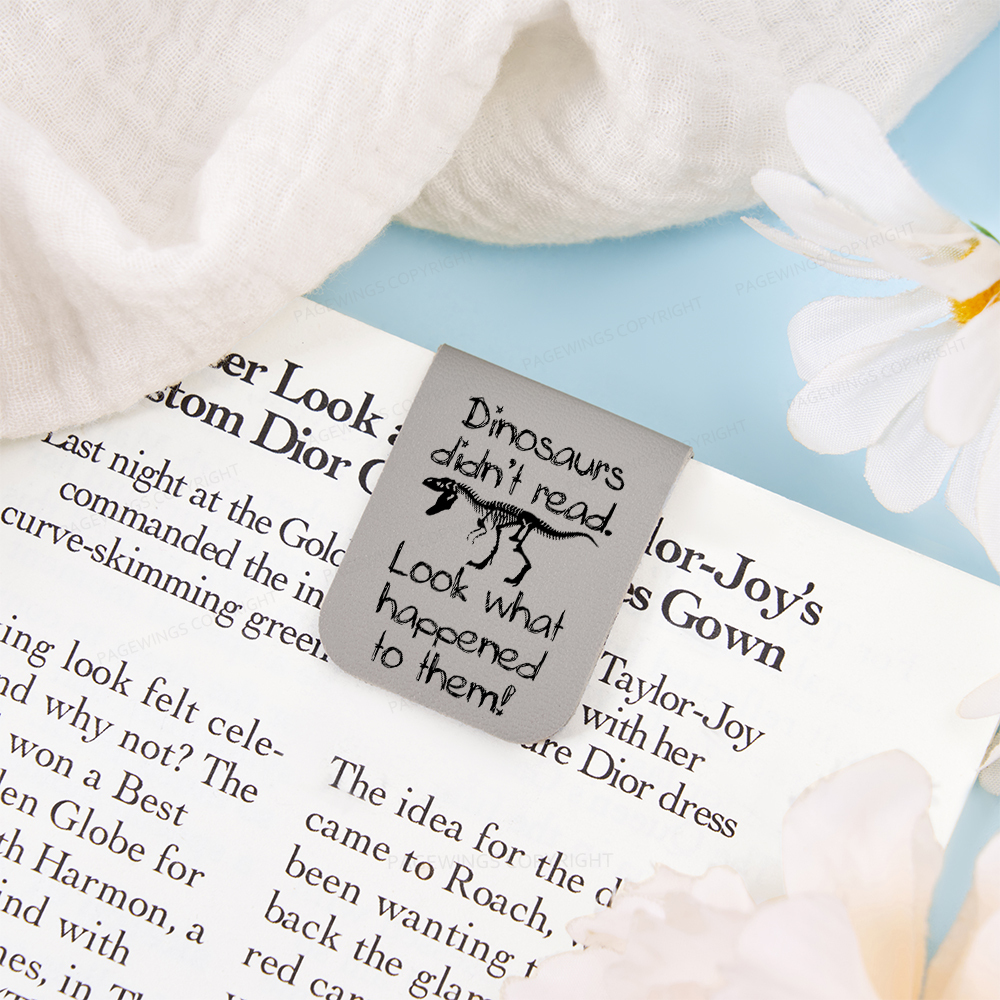 Pagewings Dinosaurs Didn't Read Look What Happened To Them Magnetic Bookmark