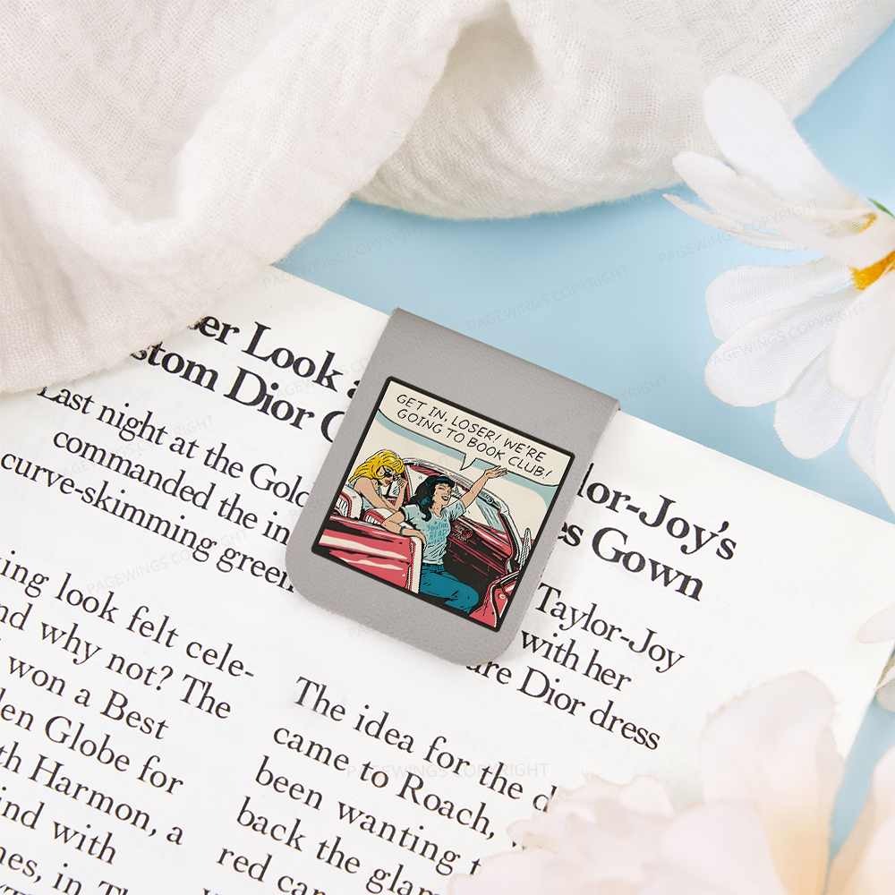 Pagewings Get in Loser We're Going to Book Club Magnetic Bookmark