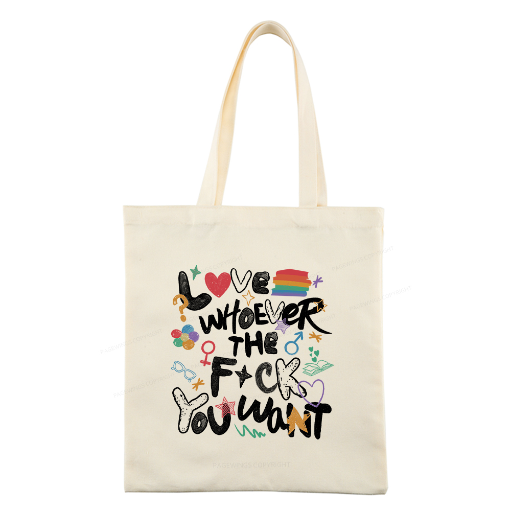 Pagewings Love Whoever The F*ck You Want Tote Bag