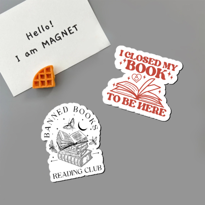 Pagewings  I Closed My Book To Be Here Fridge Magnet