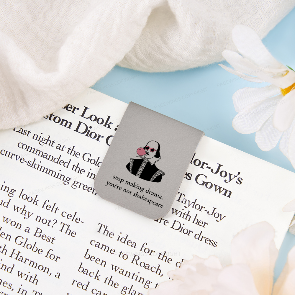 Pagewings Stop Making Drama You're Not Shakespeare Funny Magnetic Bookmark