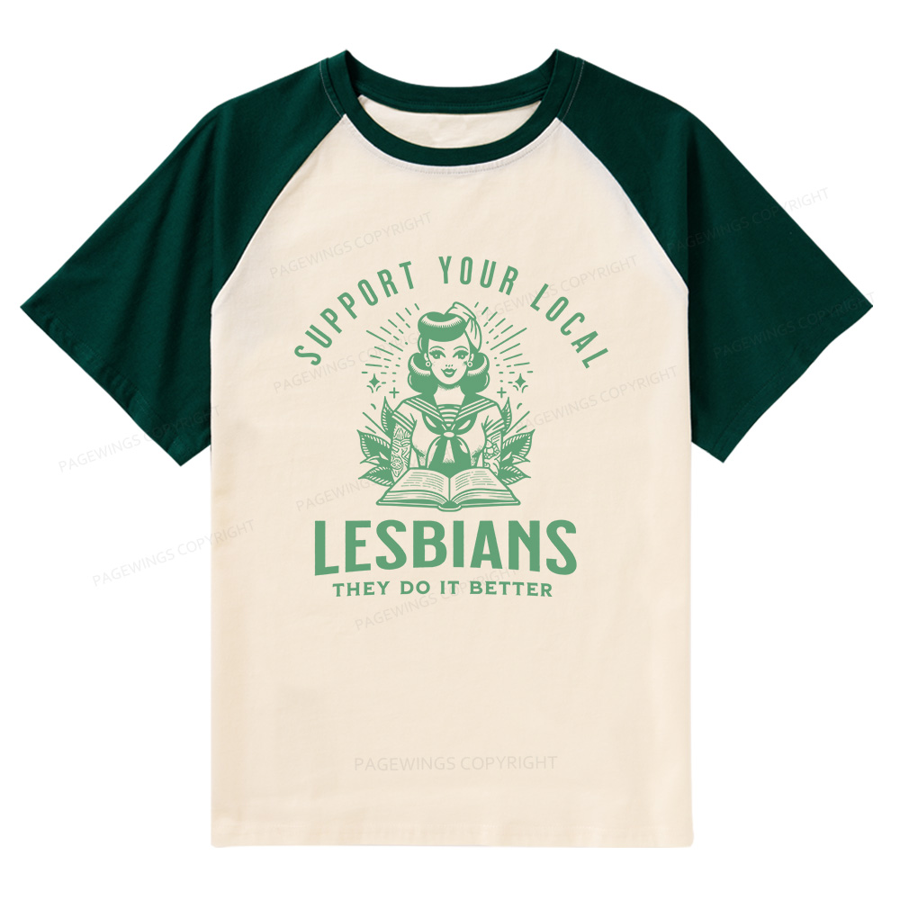 Pagewings Support Your Local Lesbians Raglan T-shirt