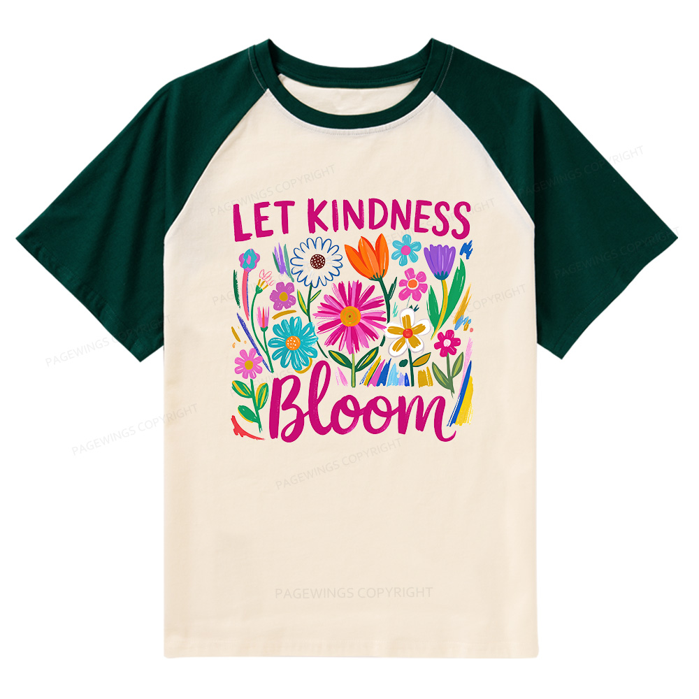 Pagewings Let Kindness Bloom Raglan T-shirt