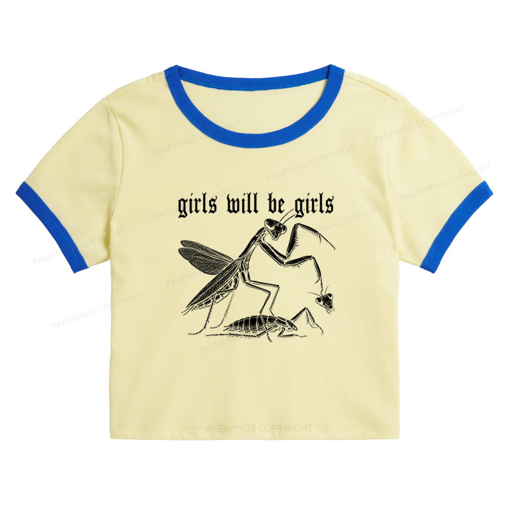 Pagewings Girls Will Be Girls Baby Tee Cropped Ringer T-Shirt 