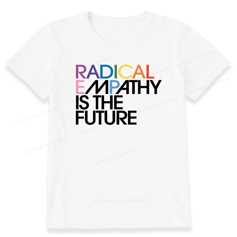 Pagewings Radical Empathy Is The Future Unisex Classic T-shirt