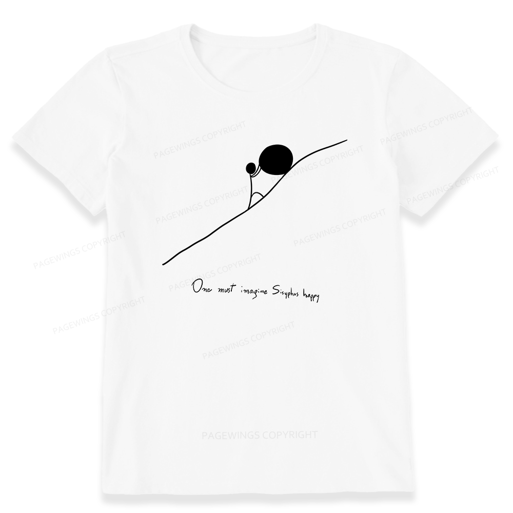 Pagewings One Must Imagine Sisyphus Happy Unisex Classic T-shirt