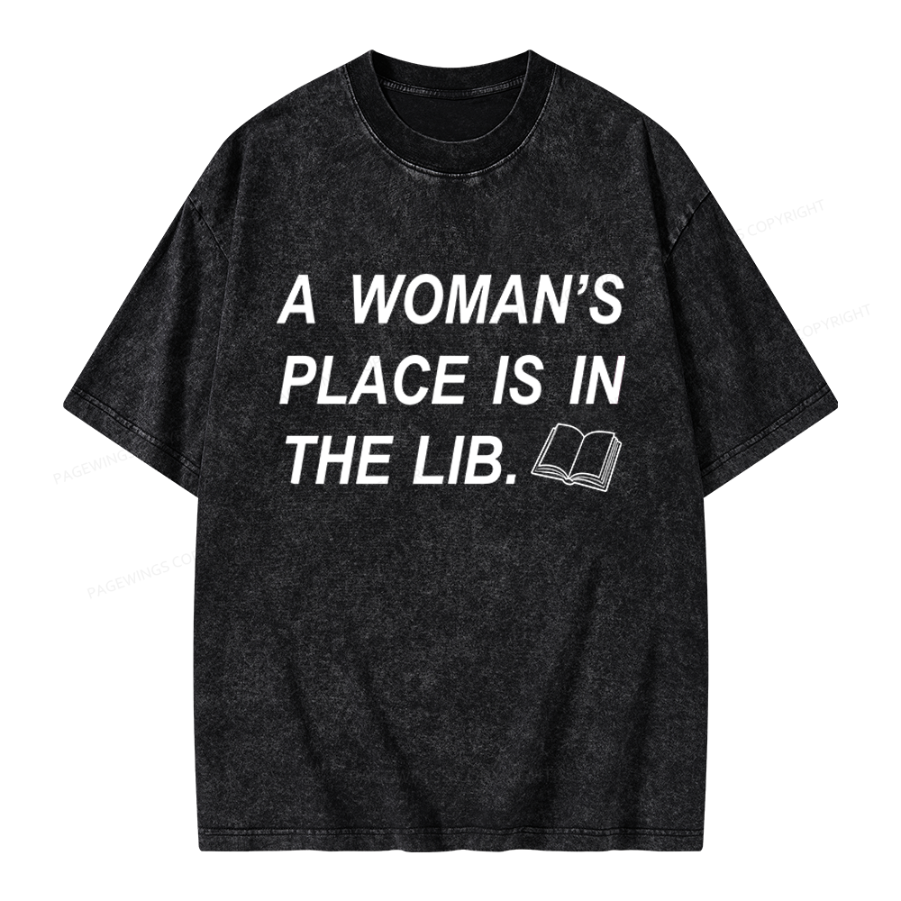 Pagewings A Woman's Place Is In The LIB Unisex Washed T-shirt