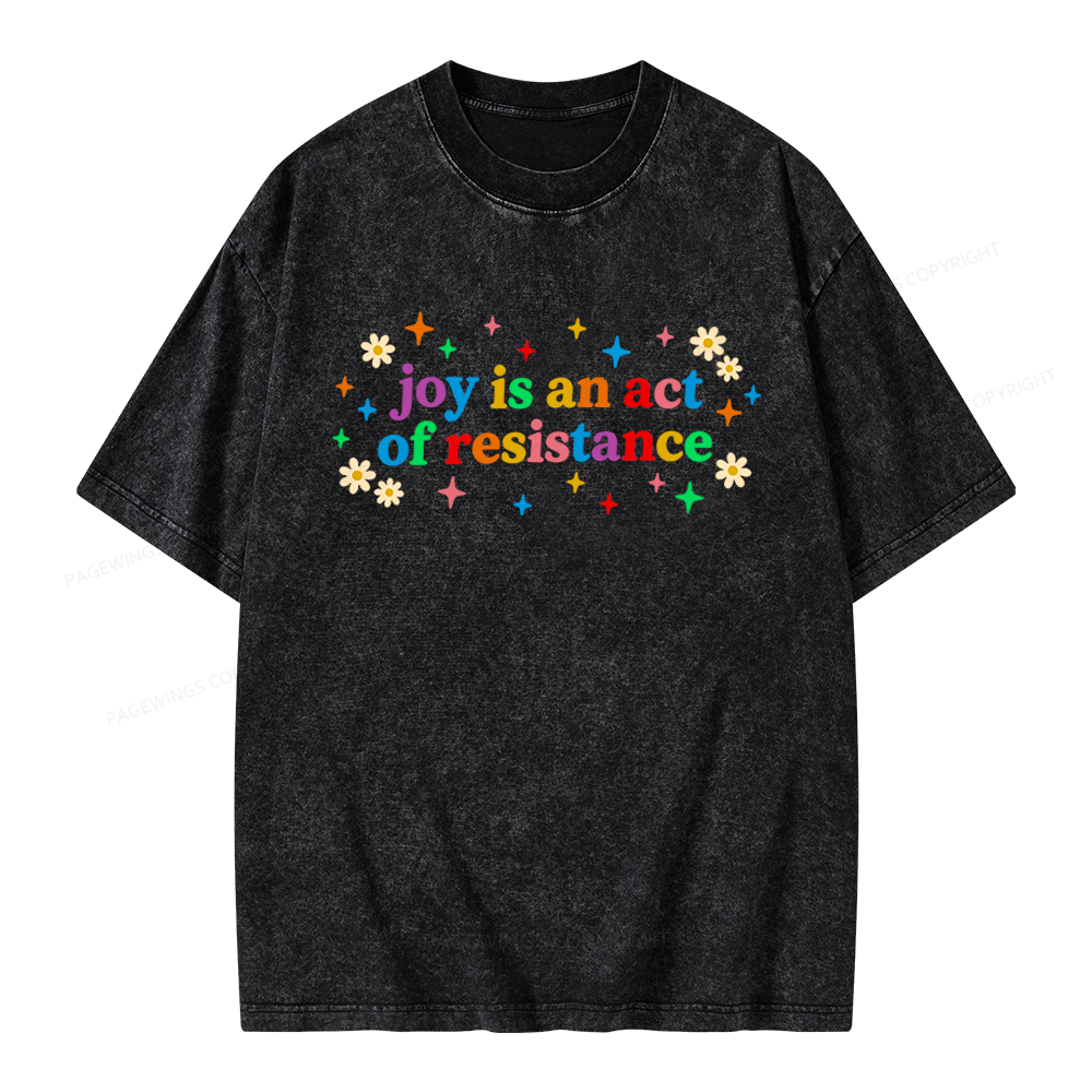 Pagewings Joy Is An Act Of Resistance Unisex Washed T-shirt