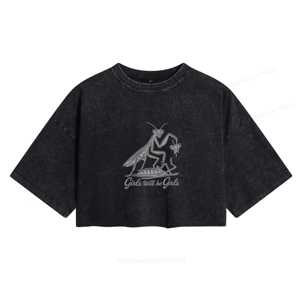 Pagewings Girls Will Be Girls Women's Washed Cropped T-shirt