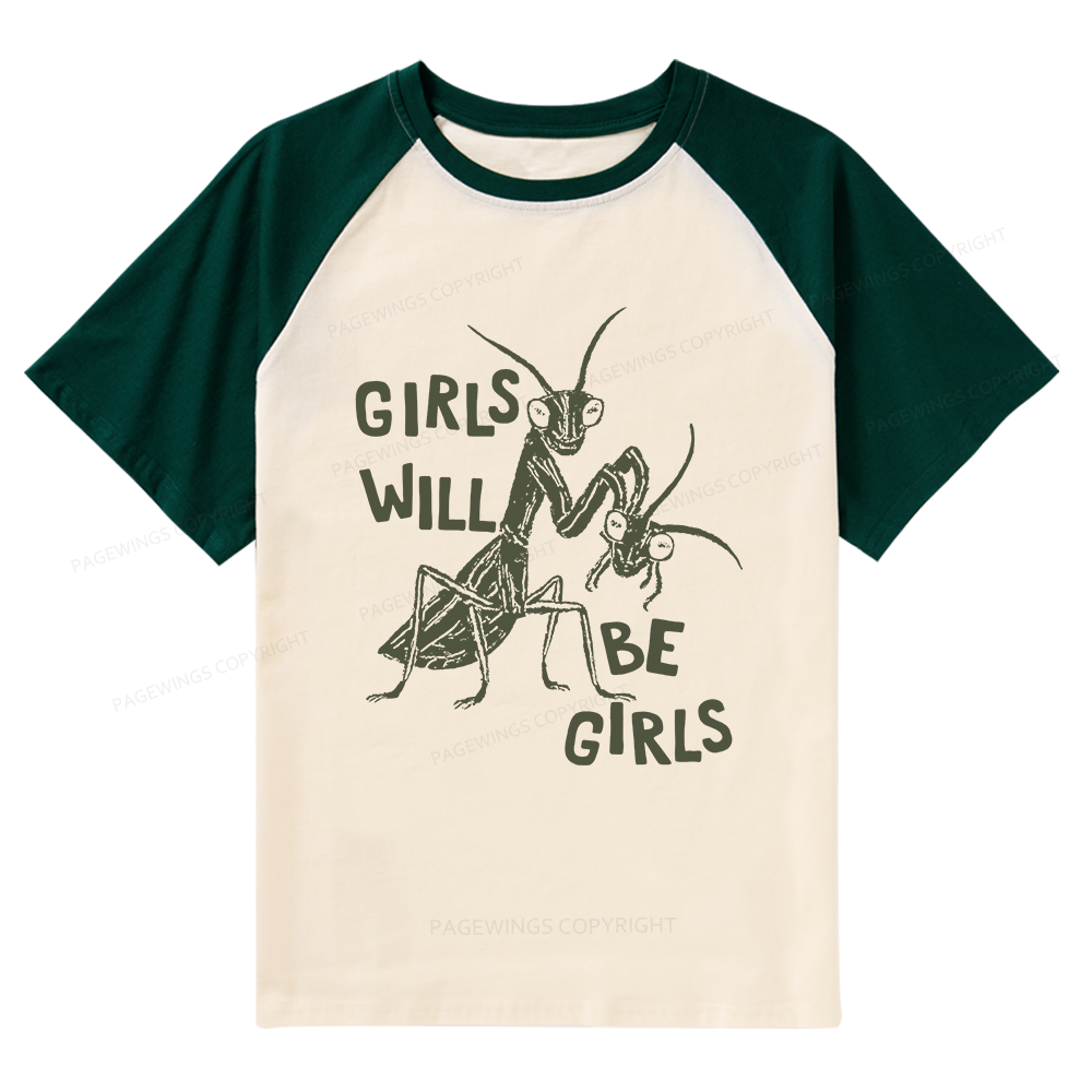 Pagewings Girls Will Be Girls Raglan T-shirt