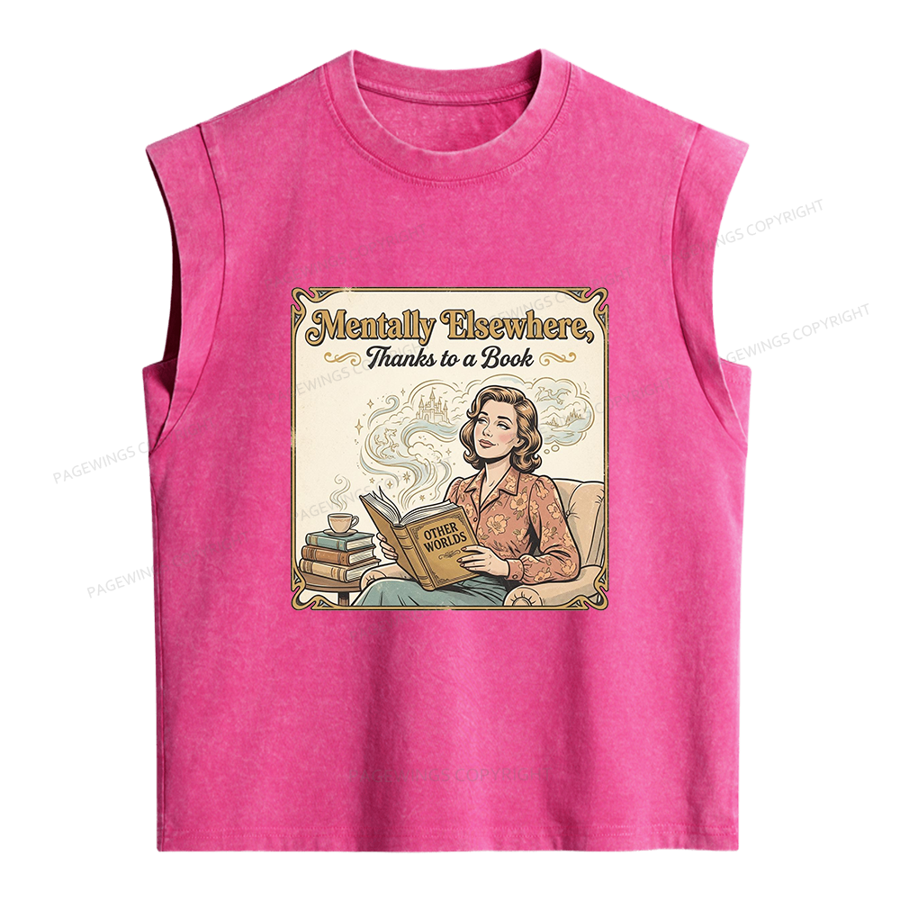 Pagewings Mentally Elsewhere Thanks To A Book Women's Washed Tank Top