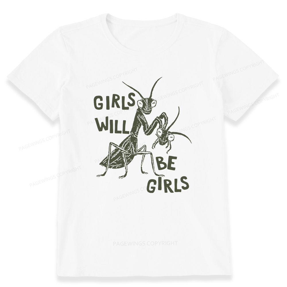 Pagewings Girls Will Be Girls Unisex Classic T-shirt