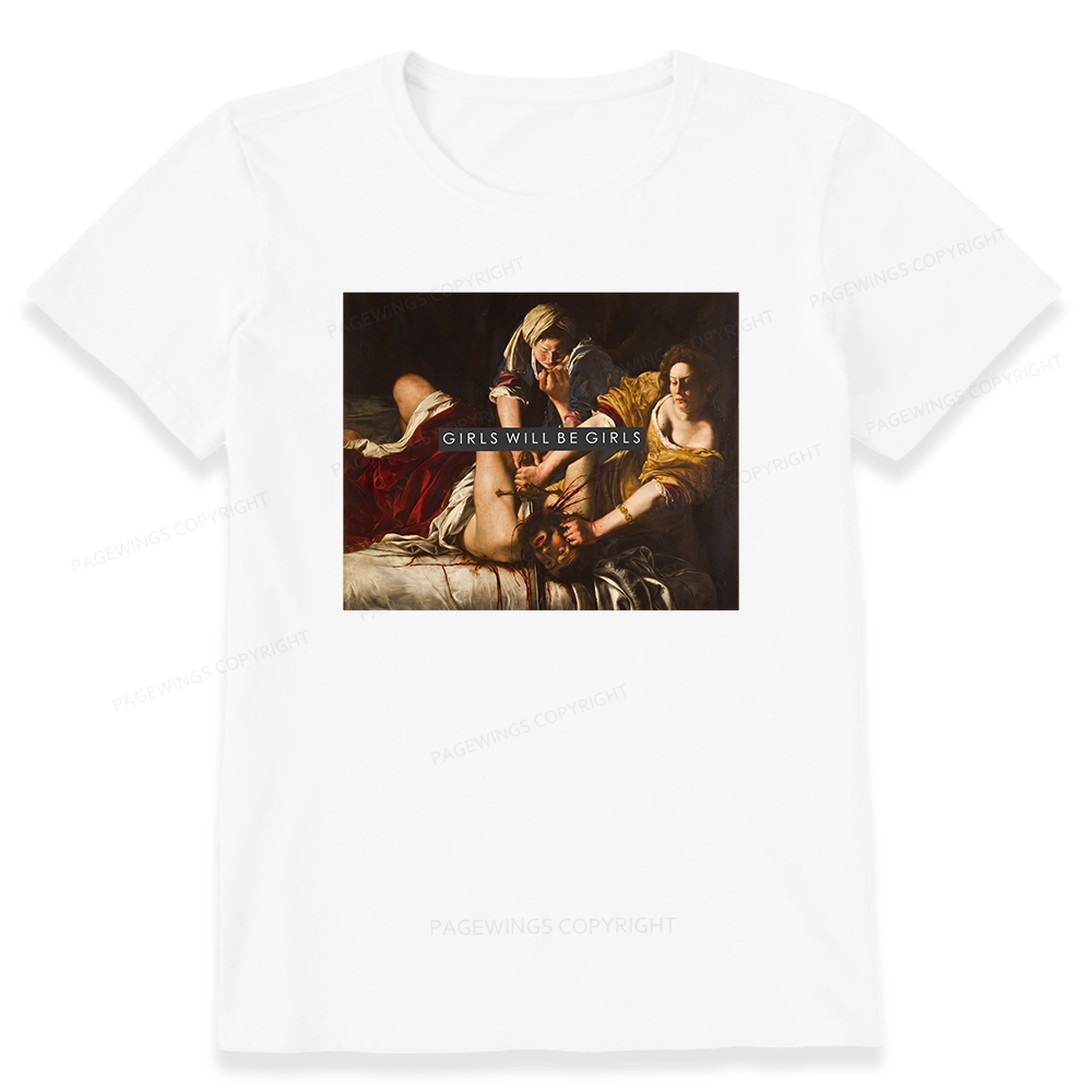 Pagewings Girls Will Be Girls Unisex Classic T-shirt